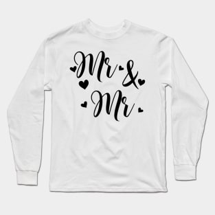 Mr & Mr Long Sleeve T-Shirt